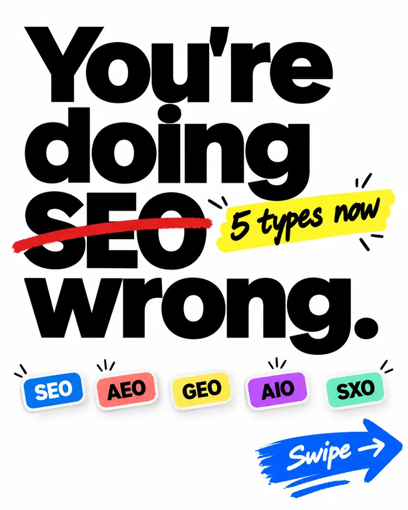 You're doing SEO wrong — there are five types now: SEO, AEO, GEO, AIO and SXO
